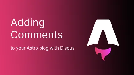 Adding comments to your Astro blog with Disqus